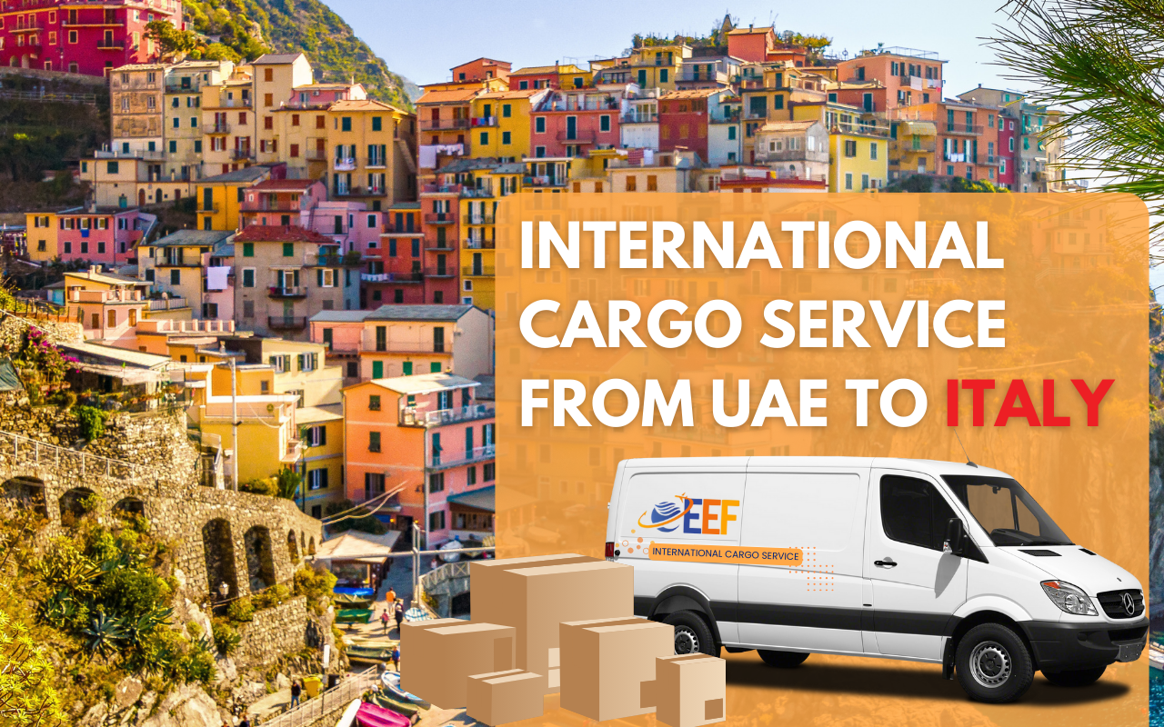 Cargo Services to Italy from Dubai, Sharjah, Abu Dhabi, Al Ain, Ajman, Ras Al Khaima, Fujairah in UAE.