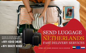 Fast Luggage Shipping to Netherlands from UAE